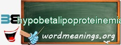 WordMeaning blackboard for hypobetalipoproteinemia